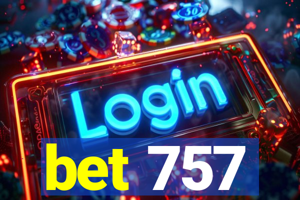 bet 757